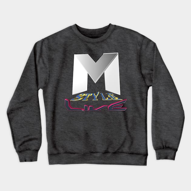 My Style Live Crewneck Sweatshirt by MyStyleLive